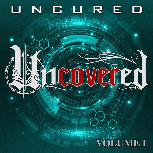 Uncured : Uncovered, Vol. I